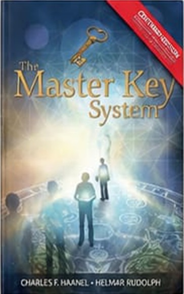The Master Key System: Centenary Edition by Charles F. Haanel, with Helmar Rudolph